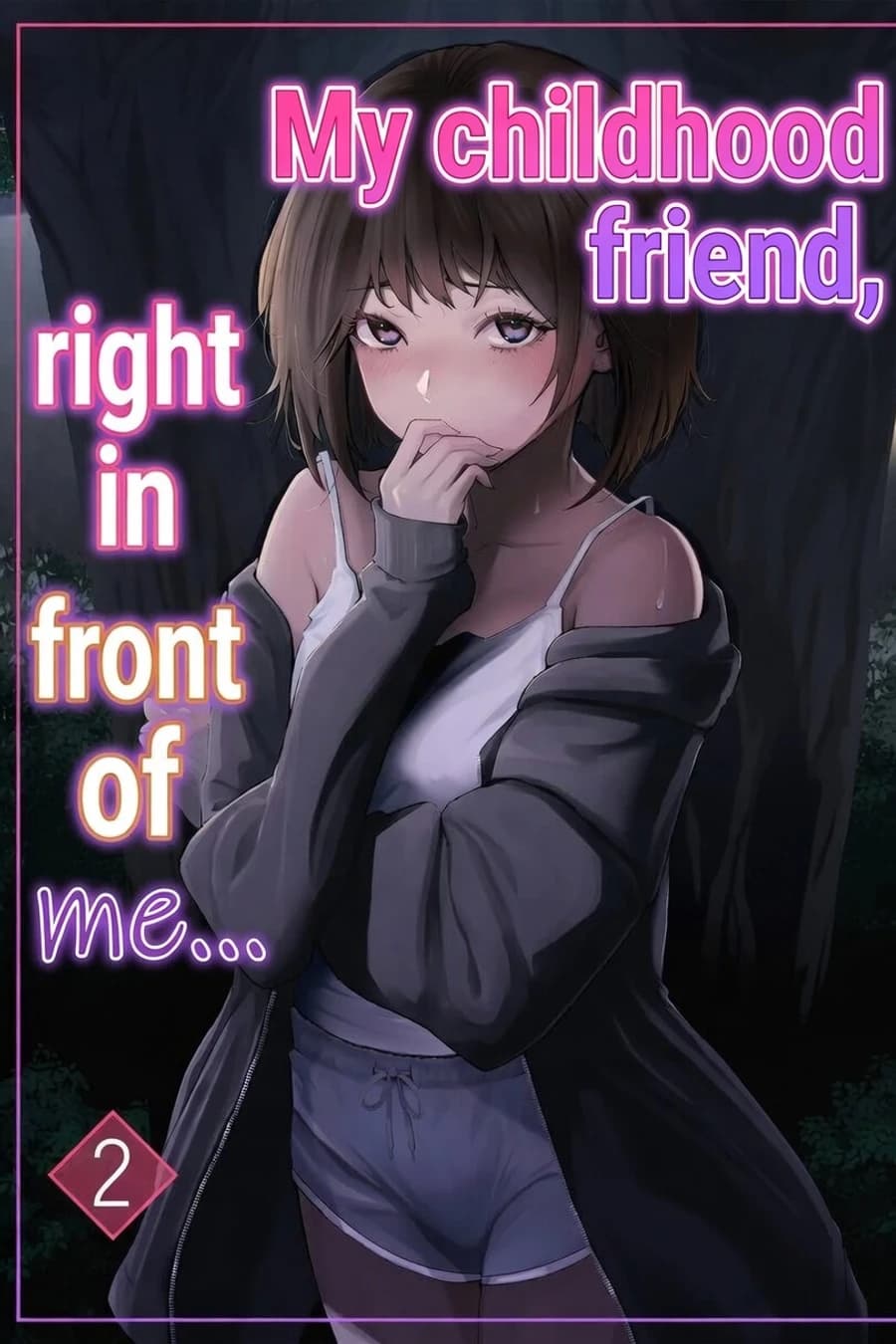 My childhood friend, right in front of me... 2