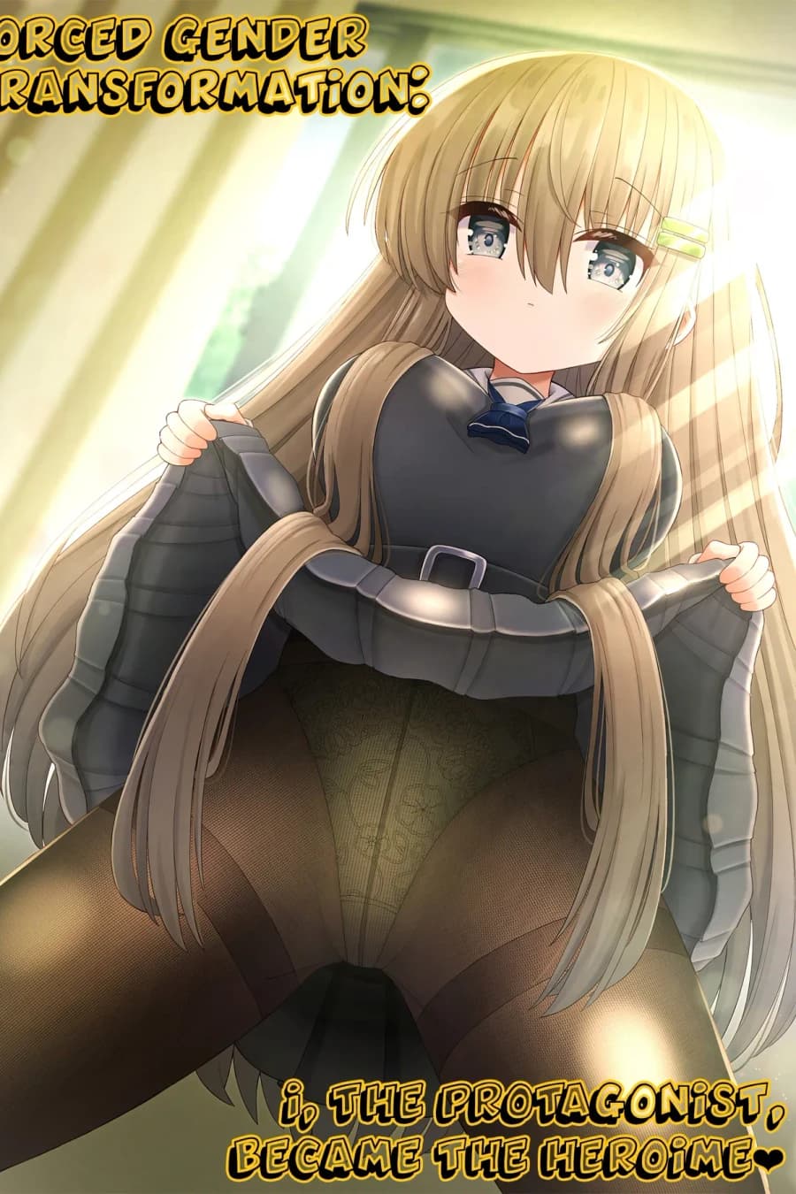 Forced Gender Transformation ~I, the Protagonist, Became the Heroine~